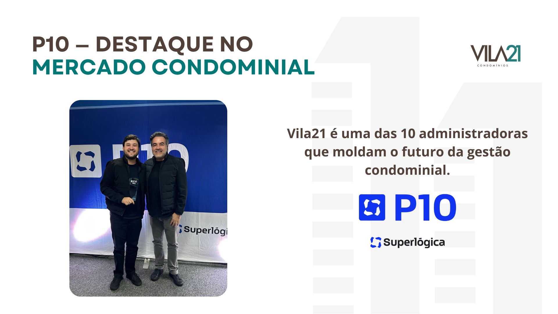 Prêmio P10 Superlógica - Vila21 entre as 10 melhores administradoras de condomínios do Brasil